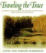 Traveling the Trace  A Complete Tour Guide to the Historic Natchez Trace from Nashville to Natchez