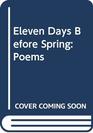 Eleven Days Before Spring Poems