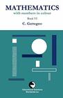 Mathematics with Numbers in Colour Book VI
