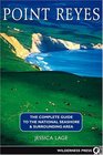 Point Reyes The Complete Guide to the National Seashore  Surrounding Area