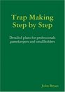 Trap Making Step by Step