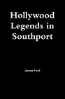 Hollywood Legends in Southport