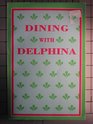 Dining with Delphina