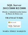 SQL Server 2012/2008 R2/2008 Diseo y Administracin bsica de Bases de Datos con TRANSACTSQL