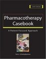 Pharmacotherapy Casebook  A PatientFocused Approach
