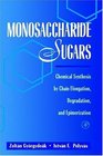 Monosaccharide Sugars Chemical Synthesis by Chain Elongation Degradation and Epimerization