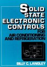 Solid State Electronic Controls for Air Conditioning and Refrigeration