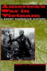 America's War in Vietnam A Short Narrative History