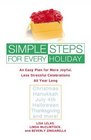 Simple Steps For Every Holiday An Easy Plan for More Joyful Less Stressful Celebrations All Year Long  Health Fitness Home Family Self