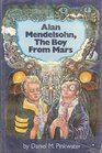 Alan Mendelsohn The Boy from Mars