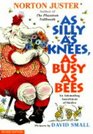 As Silly As Bees Knees As Busy As Bees An Astounding Assortment of Similes