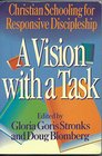 A Vision With a Task Christian Schooling for Responsive Discipleship