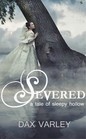 Severed A Tale of Sleepy Hollow