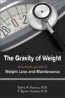 The Gravity of Weight A Clinical Guide to Weight Loss and Maintenance