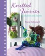 Knitted Fairies To Cherish and Charm