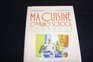 The Ma Cuisine Cooking School Cookbook