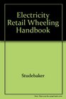 Electricity Retail Wheeling Handbook