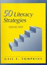 50 Literacy Strategies Step by Step