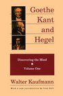 Goethe Kant and Hegel Discovering the Mind