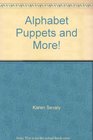 Alphabet Puppets and More!