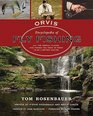 The Orvis Encyclopedia of Fly Fishing Your Ultimate A to Z Guide to Being a Better Angler