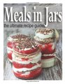 Meals in Jars: The Ultimate Guide