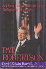 Pat Robertson A Personal Religious and Political Portrait
