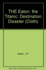 Titanic Destination Disaster