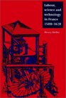 Labour Science and Technology in France 15001620