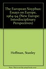 The European Sisyphus Essays On Europe 19641994