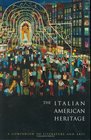 The Italian American Heritage  A Companion to Literature and Arts