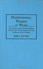 Professional Women at Work Interactions Tacit Understandings and the NonTrivial Nature of Trivia in Bureaucratic Settings