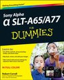 Sony Alpha SLTA65/A77 For Dummies