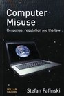 Computer Misuse Rsponse Regulation and the Law