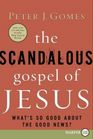 The Scandalous Gospel of Jesus   What's So Good About the Good News