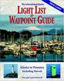 International Marine Light List and Waypoint Guide  Alaska to Panama Including Hawaii