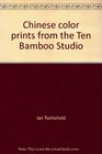 Chinese color prints from the Ten Bamboo Studio With 24 reproductions in fullcolor facsim of prints from the masterpiece of Chinese color printing from the Ming period
