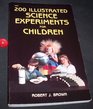 200 Illustrated Science Experiments for Children