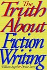 The Truth About Fiction Writing