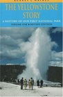 The Yellowstone Story  A History of Our First National Park  Volume 1
