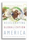 Accelerating the Globalization of America The Next Wave of Information Technology