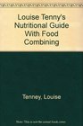 Louise Tenny's Nutritional Guide With Food Combining