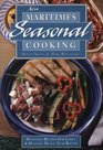 New Maritimes Seasonal Cooking Over 200 Delicious Recipes for Light and Healthy Meals Year Round