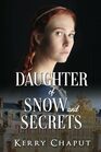 Daughter of Snow and Secrets