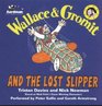 Wallace  Grommit and the Lost Slipper