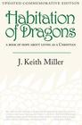 Habitation of Dragons A Book of Hope about Living as a Christian