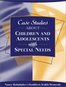 Case Studies about Children and Adolescents with Special Needs