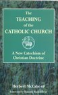 The Teaching of the Catholic Church A New Catechism of Christian Doctrine