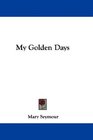 My Golden Days