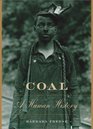 Coal A Human History